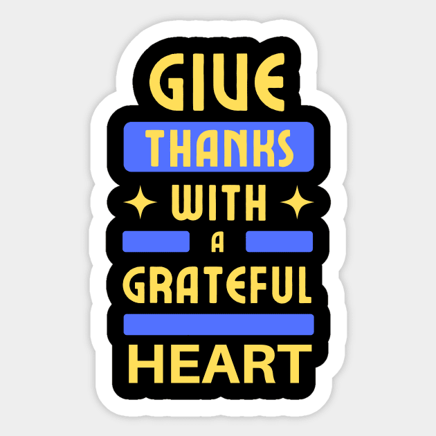 Give Thanks With A Grateful Heart | Christian Typography Sticker by All Things Gospel